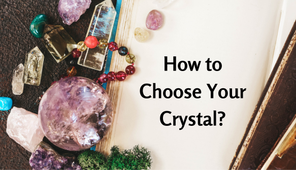 How to choose right crystals?